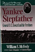Yankee Stepfather General O O Howard & the Freedmen