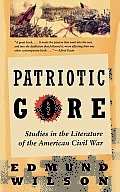 Patriotic Gore Studies in the Literature of the American Civil War
