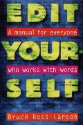 Edit Yourself A Manual for Everyone Who Works with Words