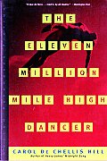 The Eleven Million Mile High Dancer the Eleven Million Mile High Dancer