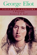 George Eliot, Voice of a Century: A Biography