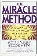 Miracle Method: A Radically New Approach to Problem Drinking (Revised)