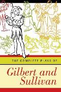 Complete Plays Of Gilbert & Sullivan