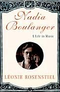 Nadia Boulanger: A Life in Music