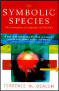 Symbolic Species The Co Evolution of Language & the Brain