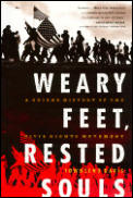 Weary Feet, Rested Souls: A Guided History of the Civil Rights Movement