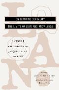 On Feminine Sexuality the Limits of Love & Knowledge Encore 1972 1973