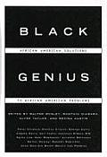 Black Genius: African-American Solutions to African-American Problems (Revised)
