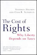 The Cost of Rights: Why Liberty Depends on Taxes