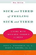 Sick and Tired of Feeling Sick and Tired: Living with Invisible Chronic Illness