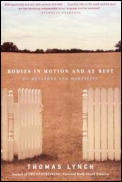 Bodies in Motion & at Rest On Metaphor & Mortality
