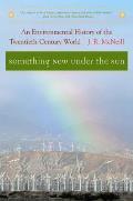 Something New Under the Sun An Environmental History of the Twentieth Century World