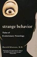 Strange Behavior: Tales of Evolutionary Neurology