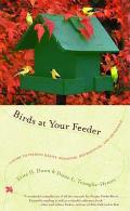 Birds at Your Feeder A Guide to Feeding Habits Behavior Distribution & Abundance