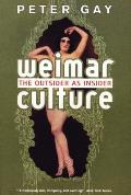 Weimar Culture The Outsider As Insider