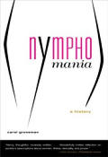 Nymphomania: A History