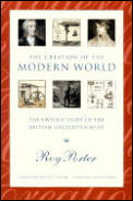 Creation of the Modern World The Untold Story of the British Enlightenment
