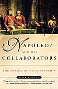 Napoleon and His Collaborators: The Making of a Dictatorship
