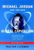 Michael Jordan & the New Global Capitalism