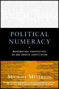 Political Numeracy Mathematical Perspectives on Our Chaotic Constitution