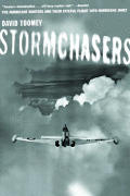 Stormchasers: The Hurricane Hunters and Their Fateful Flight Into Hurricane Janet (Revised)