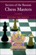 Secrets of the Russian Chess Masters Beyond the Basics