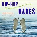 Hip Hop Hares & Other Moments Of Epic Si