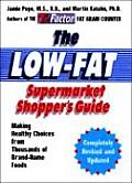 Low Fat Supermarket Shoppers Guide Making Healthy Choices from Thousands of Brand Name Foods