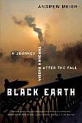 Black Earth: A Journey Through Russia After the Fall (Revised)