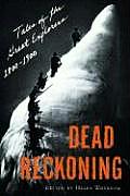 Dead Reckoning: Tales of the Great Explorers, 1800-1900
