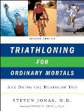Triathloning for Ordinary Mortals & Doing the Duathlon Too