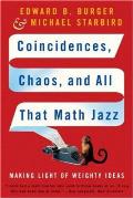 Coincidences Chaos & All That Math Jazz Making Light of Weighty Ideas