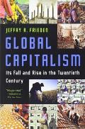 Global Capitalism Its Fall & Rise in the Twentieth Century
