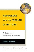 Knowledge & the Wealth of Nations A Story of Economic Discovery