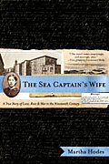 Sea Captains Wife A True Story of Love Race & War in the Nineteenth Century
