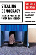 Stealing Democracy: The New Politics of Voter Suppression