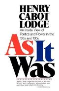 As It Was: An Inside View of Politics and Power in the 1950s and 60s