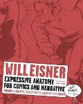 Expressive Anatomy for Comics & Narrative Principles & Practices from the Legendary Cartoonist