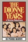 The Dionne Years: A Thirties Melodrama