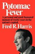 Potomac Fever: A Personal and Good-Humored Memoir of Twelve Years in the Nation's Capital
