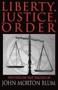 Liberty, Justice, Order