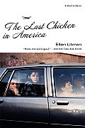 Last Chicken in America A Novel in Stories