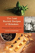 Lost Ravioli Recipes of Hoboken A Search for Food & Family