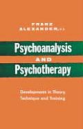 Psychoanalysis and Psychotherapy: Developments in Theory, Technique and Training