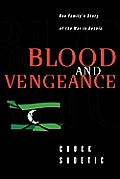 Blood & Vengeance One Familys Story of the War in Bosnia
