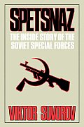 Spetsnaz The Inside Story of the Soviet Special Forces