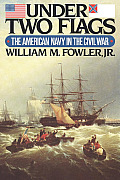 Under Two Flags: The American Navy in the Civil War