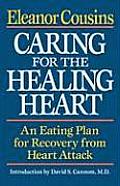 Caring for the Healing Heart: An Eating Plan for Recovery from Heart Attack
