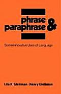 Phrase and Paraphrase: Some Innovative Uses of Language