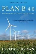 Plan B 4.0 Mobilizing To Save Civilization